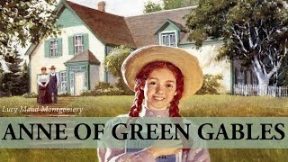 Anne Of Green Gables  Audiobook by Lucy Maud Montgomery [upl. by Cadmann]