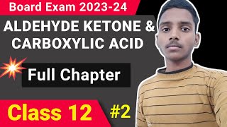 Aldehyde Ketone and Carboxylic Acid 2  Class 12 Chemistry  Board Exam 202324 [upl. by Eadmund]