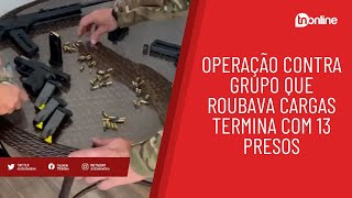 Veja como foi operação da PRF e da Polícia Civil contra grupo especializado em roubo de cargas [upl. by Tiat450]