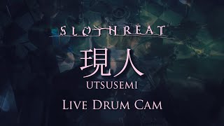 SLOTHREAT『現人』Live Drum Cam [upl. by Anitnerolf203]