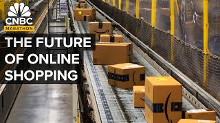 The Future Of Online Shopping  CNBC Marathon [upl. by Nyraf]