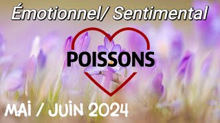 💝 POISSONS 💝🌼 MAIJUIN 2024 🌼✨ Émotionnel et sentimental ✨ Une évolution rassurante ✨ [upl. by Wong]