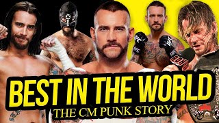 BEST IN THE WORLD  The CM Punk Story Full Career Documentary [upl. by Nnylhsa]