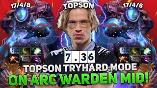 TOPSON TRYHARD MODE on ARC WARDEN MID in NEW PATCH 736 [upl. by Steinway601]