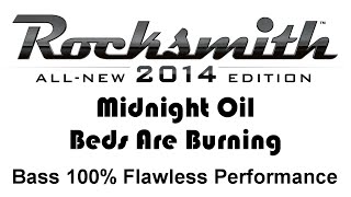 Midnight Oil quotBeds Are Burningquot Rocksmith 2014 Bass 100 [upl. by Debera]