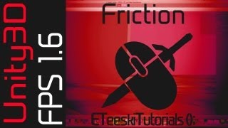 FPS16 Adding Friction to the Movement Unity3D FPS Game Design Tutorial [upl. by Whale]