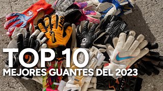 LOS 10 MEJORES GUANTES DE PORTERO DEL 2023 [upl. by Marmion811]