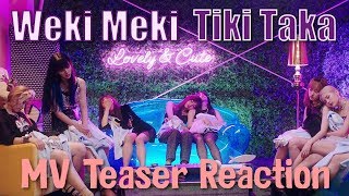 Weki Meki 위키미키  Tiki Taka  MV Teaser Reaction [upl. by Danete969]