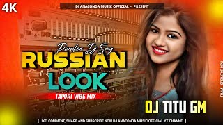 Purulia Dj Remix  Russian Look  Tapori Vibration Mix  DjTitu Gm [upl. by Juback]