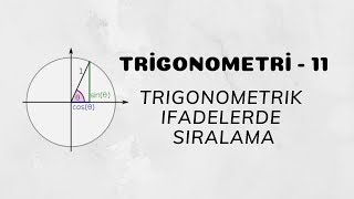 Trigonometri  11 Trigonometrik İfadelerde Sıralama [upl. by Rebmetpes]