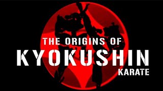 A brief history on the Origins of Kyokushin Karate  KYOKUSHIN VLOG32 [upl. by Marder]