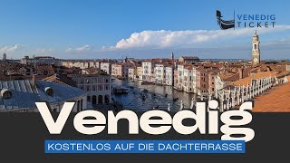 Venedig  kostenlos auf die Dachterrasse [upl. by Ardine]