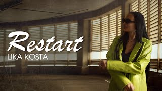 LIKA KOSTA  RESTART OFFICIAL VIDEO 2023 [upl. by Nyliram]