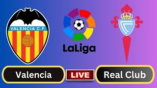 Live  Valencia vs Real Club Celta de Vigo SAD  Spanish La LigaRound 14  Football Live [upl. by Schecter]