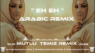 Mutlu Temiz  Eh Eh Arabic Remix  tiktok [upl. by Olympias615]