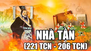 Tóm Tắt Nhanh Triều Đại Nhà Tần 221 TCN  206 TCN II Ông Vua Vĩ Đại Tần Thủy Hoàng và Tàn Bạo [upl. by Rockey]