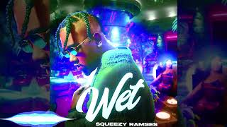 Squeezy Ramses  Wet [upl. by Aierdna]