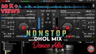 NONSTOP DHOL MIX 🔥🎧  DJ PARTH X VIRTUAL DJ PLAYER MIX 🎧  DHOL DANCE MIX FOR ROADSHOW 🔥❤️ [upl. by Nesila]