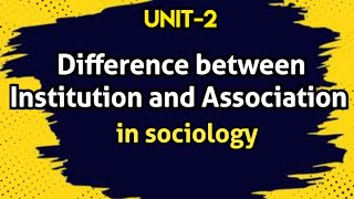 Difference between institution and association in sociologydifference in institutionampassociation [upl. by Rothschild]