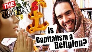 Is Capitalism A Religion Russell Brand The Trews E279 [upl. by Eerehc527]