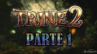 Trine 2  Parte 1 [upl. by Elbart]