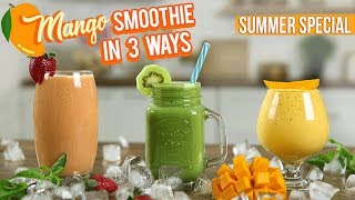 Mango Smoothie Recipe  How To Make Mango Smoothies In 3 Ways  Summer Special Mango Recipe  Varun [upl. by Zosema]