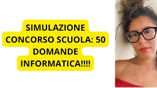 CONCORSO SCUOLA SIMULAZIONE 50 DOMANDE INFORMATICA [upl. by Nosrac]