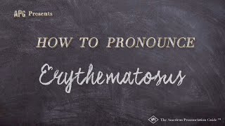 How to Pronounce Erythematosus Real Life Examples [upl. by Suolevram680]