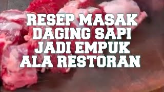 CARA MASAK DAGING SAPI JADI EMPUK DAN ALA RESTORANkokobakmienst [upl. by Nishi]