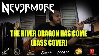 The River Dragon Has Come  Nevermore Bass Cover [upl. by Menken]