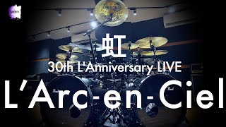 LArcenCiel “虹”  Drum Cover [upl. by Neural]