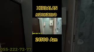 Xırdalanda mərkəzdə 24500 AZN ev 📱0552227277 yeniemlak [upl. by Bremer]