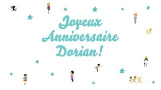 ♫ Joyeux Anniversaire Dorian ♫ [upl. by Tootsie]