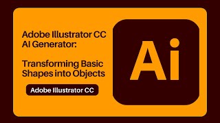 Adobe Illustrator CC AI Generator Transforming Basic Shapes into Objects [upl. by Alistair]