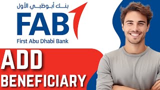 How To add beneficiary in FAB For Online money transfer in UAE  step by step [upl. by Eeldarb]