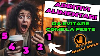 🟢ADDITIVI ALIMENTARI PERICOLOSI ➡️EVITALI COME LA PESTE [upl. by Engud]