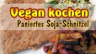 Rezept Paniertes SojaSchnitzel  Veganes Schnitzel selber machen  Big Steaks [upl. by Dian]