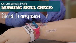 Nursing Skill Check Blood Transfusion [upl. by Eiramnna]