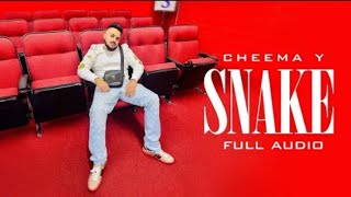 Snake  Cheema Y New version Latest Punjabi song 2024 [upl. by Elyl]