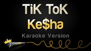 Kesha  TiK ToK Karaoke Version [upl. by Tamer425]