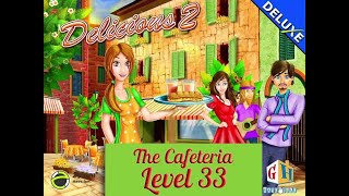 33 Delicious Emily 2  Walkthrough  Restaurant 4  The Cafeteria  Level 33 🌴 BELLALUNA 🌴 [upl. by Walliw]