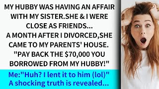 My hubby cheated on me with my sister ampdivorced me Pay back the 70000 you borrowed from him [upl. by Mavilia134]