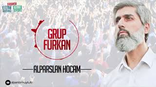 Grup Furkan  Alparslan Hocam [upl. by Gates]