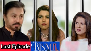 Bismil Drama Last Episode  Hareem Farooq  Naumaan Ijaz  Savera Nadeem  Last Episode [upl. by Botzow]