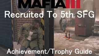 Mafia III  quotRecruited To 5th SFGquot AchievementTrophy Guide [upl. by Oirtemed]