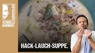 Schnelles HackLauchSuppe Rezept von Steffen Henssler [upl. by Erej]