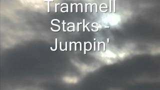 Trammell Starks  Jumpin [upl. by Lusar732]