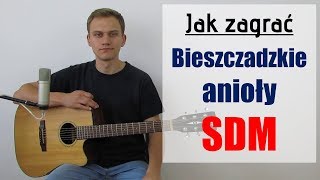 194 Jak zagrać na gitarze Bieszczadzkie anioły  SDM  JakZagracpl [upl. by Clynes]