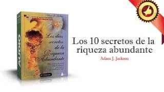 Los 10 Secretos de la Riqueza Abundante 13 [upl. by Yziar]