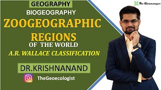 Zoogeographic Regions of the World  AR Wallace Classification Biogeography  Dr Krishnanand [upl. by Aseela]